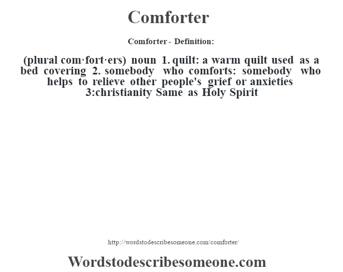 Comforter Definition Comforter Meaning Words To Describe Someone