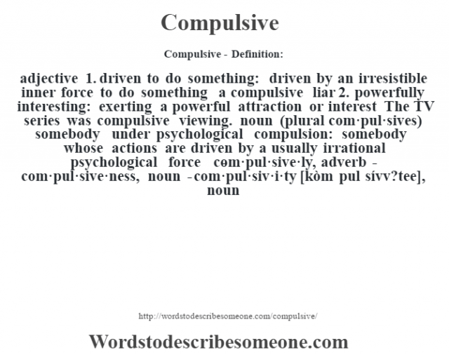 Compulsive definition | Compulsive meaning - words to describe someone