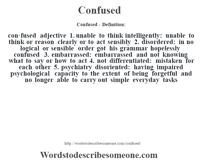 Confused Definition Confused Meaning Words To Describe Someone