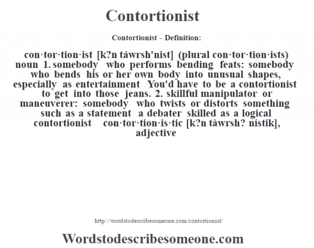 Contortionist definition | Contortionist meaning - words to describe someone
