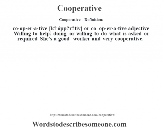 Cooperative definition Cooperative meaning words to describe someone