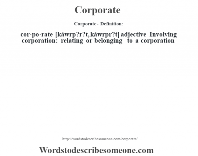 Corporate Definition Corporate Meaning Words To Describe Someone