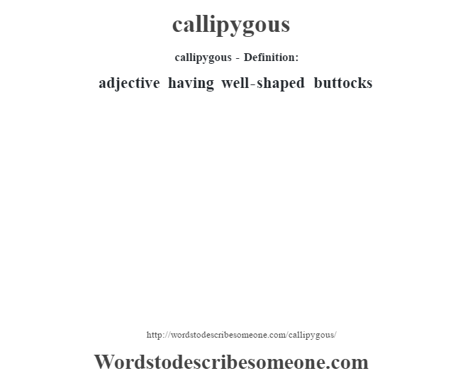 How to pronounce callipygous