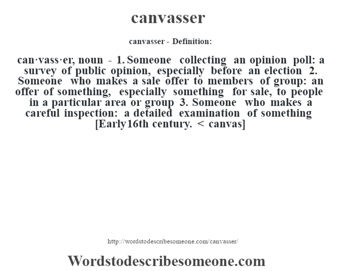 Canvasser Definition Canvasser Meaning Words To Describe Someone canvasser-definition-canvasser-meaning-words-to-describe-someone
