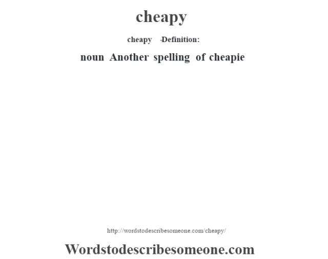 cheapy definition cheapy meaning words to describe someone