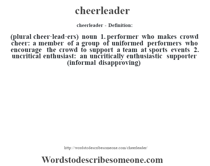 cheerleader definition cheerleader meaning words to describe someone