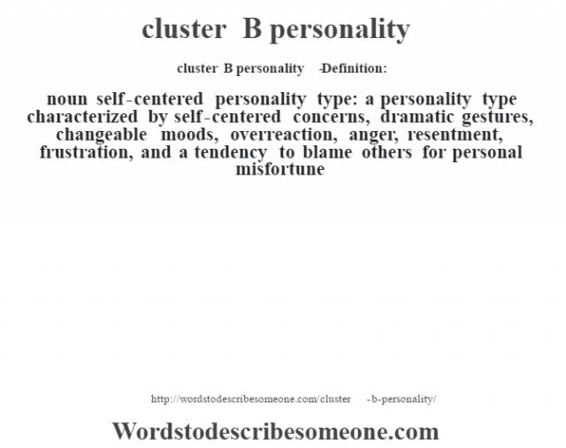 Cluster B Personality Definition | Cluster B Personality Meaning ...