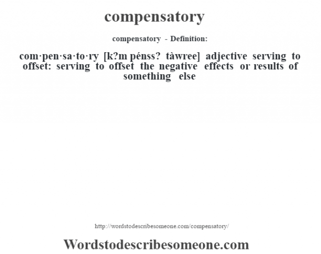 compensatory definition | compensatory meaning - words to describe someone