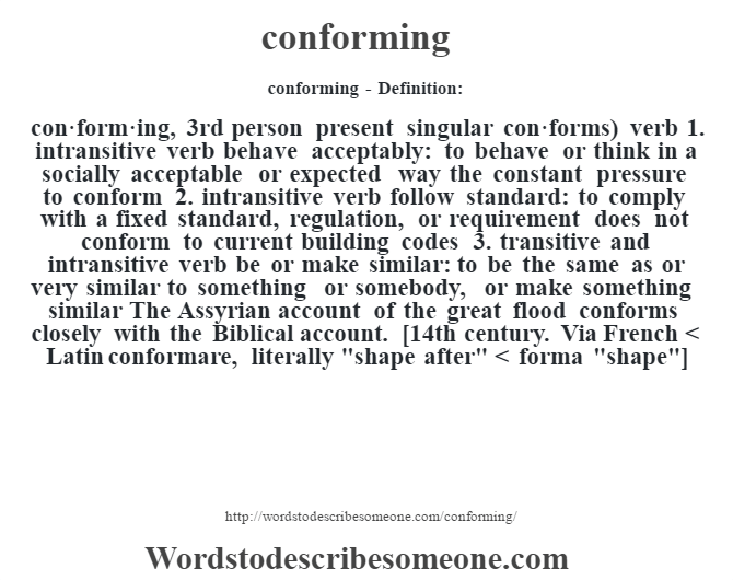 conforming definition | conforming meaning - words to describe someone