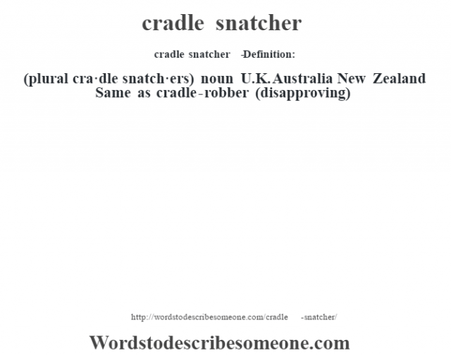 cradle snatcher definition cradle snatcher meaning words to