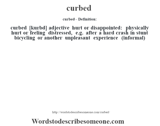 Curbed Definition Curbed Meaning Words To Describe Someone